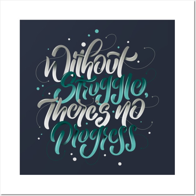 Without Struggle, There's No Progress Wall Art by Nynjamoves